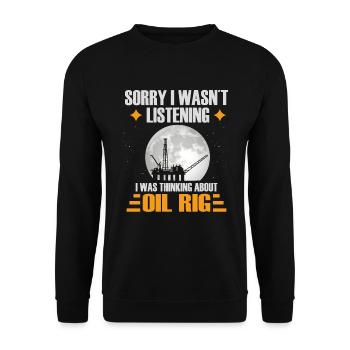 Sorry I wasnt listening I wasthinking about oilrig - Unisex Pullover - Schwarz - Vorne - Alina (178cm) & Michal (187cm)