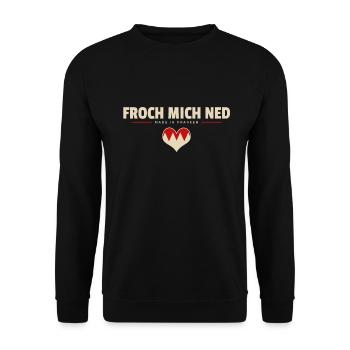 Froch mich ned - Franken fränkisch fränggisch - Unisex Pullover - Schwarz - Vorne - Alina (178cm) & Michal (187cm)