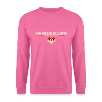 Der Dooch is gloffn - Franken fränkisch fränggisch - Unisex Pullover - Pink - Vorne