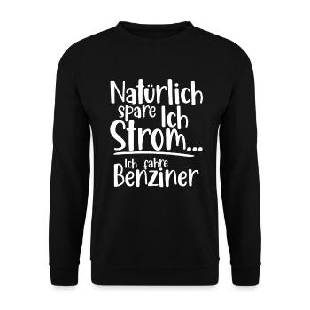 Natürlich spare ich Strom Ich fahre Benziner - Unisex Pullover - Schwarz - Vorne - Alina (178cm) & Michal (187cm)