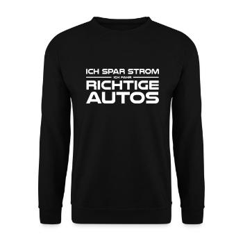 Natürlich spare ich Strom Ich fahre richtige Autos - Unisex Pullover - Schwarz - Vorne - Alina (178cm) & Michal (187cm)