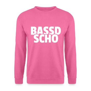 Bassd scho - Franken fränkisch fränggisch Geschenk - Unisex Pullover - Pink - Vorne