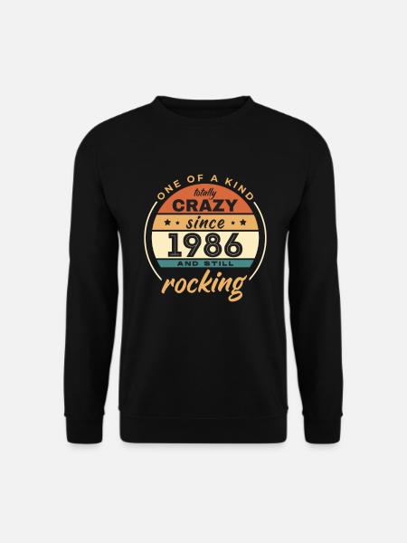 One Of A Kind Totally Crazy Since 1986 Rocking - Unisex Pullover - Schwarz