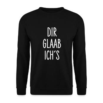 Dir Glaab ich´s - Franken fränkisch fränggisch - Unisex Pullover - Schwarz - Vorne - Alina (178cm) & Michal (187cm)