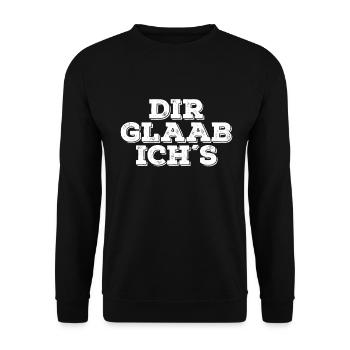 Dir Glaab ich´s - Franken fränkisch fränggisch - Unisex Pullover - Schwarz - Vorne - Alina (178cm) & Michal (187cm)