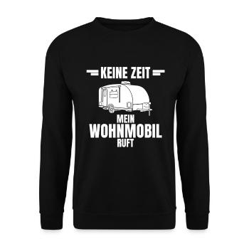 Keine Zeit Mein Wohnmobil Ruft Camping Camper - Unisex Pullover - Schwarz - Vorne - Alina (178cm) & Michal (187cm)