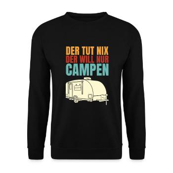 Der Tut Nix Der Will Nur Campen Camper Camping - Unisex Pullover - Schwarz - Vorne - Alina (178cm) & Michal (187cm)