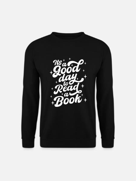 It´s A Good Day To Read A Book - Unisex Pullover - Schwarz