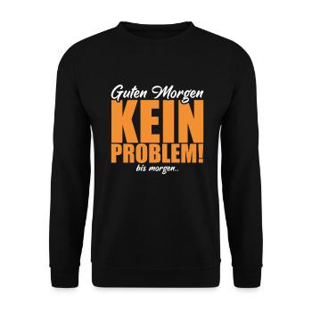Guten Morgen. Kein Problem. Bis Morgen. - Unisex Pullover - Schwarz - Vorne - Alina (178cm) & Michal (187cm)