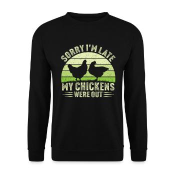 Sorry i'm late my chickens were out chicken - Unisex Sweatshirt - black - Front - Alina (178cm) & Michal (187cm)
