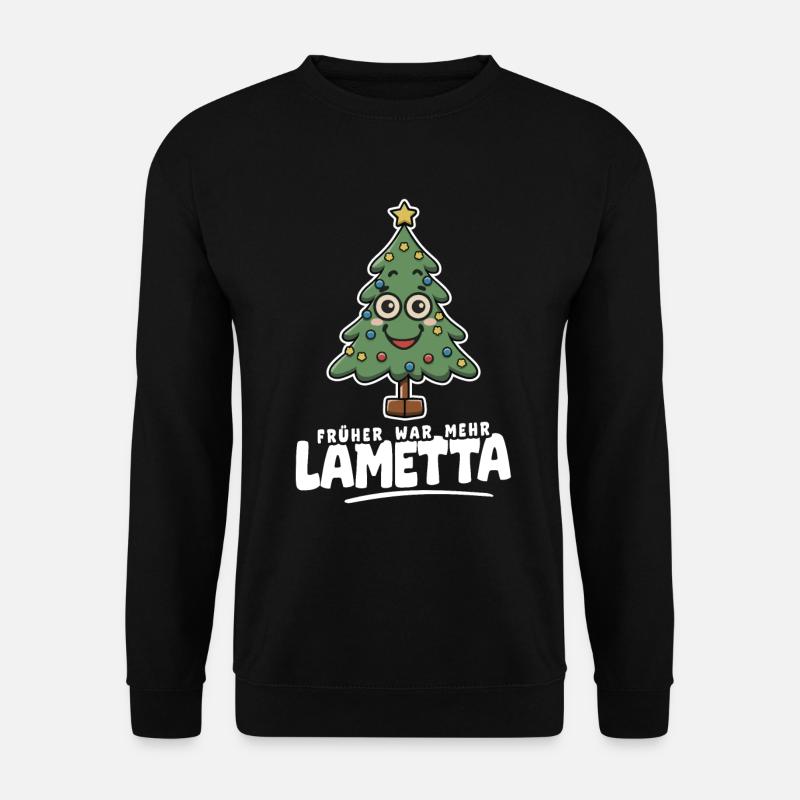Früher war mehr Lametta - Unisex Pullover - Schwarz