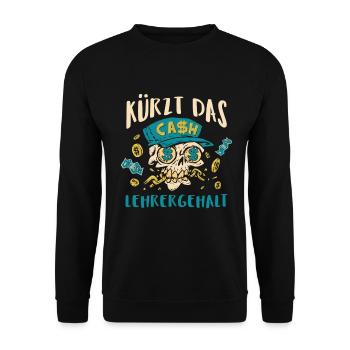 Kürzt das Lehrergehalt aber nicht den Spaß - Unisex Pullover - Schwarz - Vorne - Alina (178cm) & Michal (187cm)