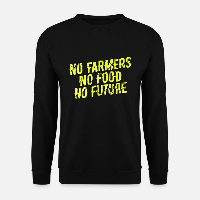 No Farmers No Food No Future Bauer Landwirt - Unisex Pullover - Schwarz