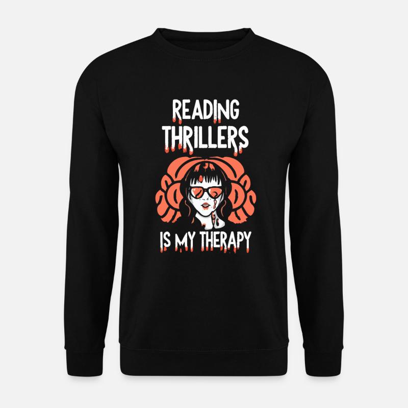 Reading Thrillers Is My Therapy - Unisex Pullover - Schwarz