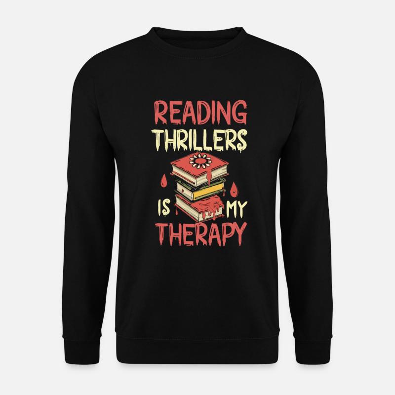 Reading Thrillers Is My Therapy - Unisex Sweatshirt - black