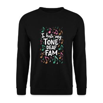 I HATE MY DEAF-TONE FAM - Unisex Pullover - Schwarz - Vorne - Alina (178cm) & Michal (187cm)