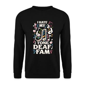 I HATE MY DEAF-TONE FAM - Unisex Pullover - Schwarz - Vorne - Alina (178cm) & Michal (187cm)