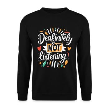 DEAFinitely Not Listening - Deaf Pride - Unisex Sweatshirt - black - Front - Alina (178cm) & Michal (187cm)