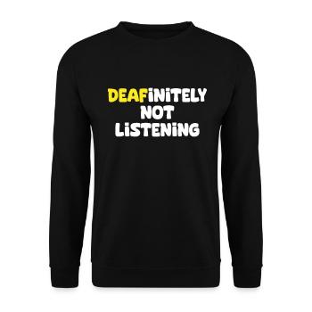 DEAFinitely Not Listening - Deaf Pride - Unisex Sweatshirt - black - Front - Alina (178cm) & Michal (187cm)
