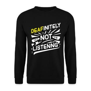 DEAFinitely Not Listening - Deaf Pride - Unisex Sweatshirt - black - Front - Alina (178cm) & Michal (187cm)