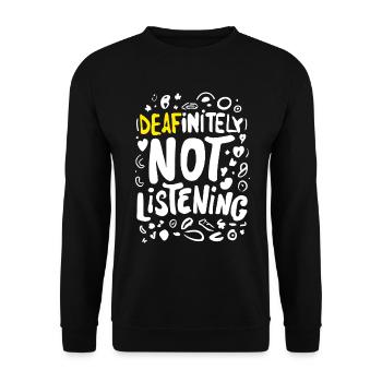 DEAFinitely Not Listening - Deaf Pride - Unisex Sweatshirt - black - Front - Alina (178cm) & Michal (187cm)