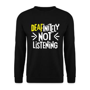 DEAFinitely Not Listening - Deaf Pride - Unisex Sweatshirt - black - Front - Alina (178cm) & Michal (187cm)