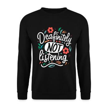 DEAFinitely Not Listening - Deaf Pride - Unisex Sweatshirt - black - Front - Alina (178cm) & Michal (187cm)