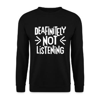 DEAFinitely Not Listening - Deaf Pride - Unisex Sweatshirt - black - Front - Alina (178cm) & Michal (187cm)