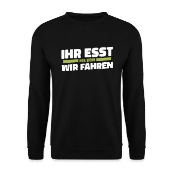 Ihr esst nur wenn wir fahren Bauer Demo Landwirt - Unisex Pullover - Schwarz - Vorne - Alina (178cm) & Michal (187cm)