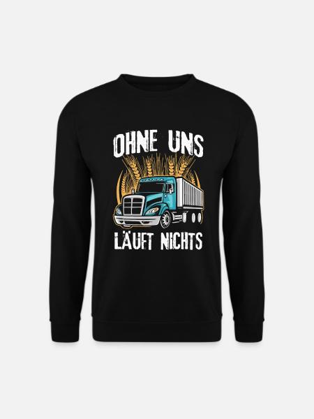 Ohne uns läuft nichts LKW Fahrer Trucker Demo - Unisex Pullover - Schwarz