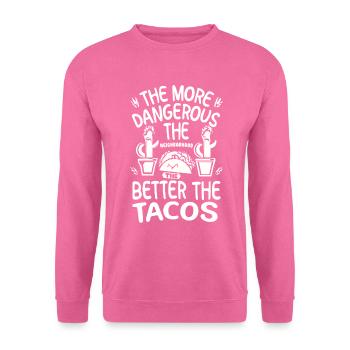 T-shirt Tacos & Adventure – Dangereusement bon ! - Sweat-shirt Unisexe - rose - Devant