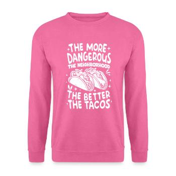 T-shirt Tacos & Adventure – Dangereusement bon ! - Sweat-shirt Unisexe - rose - Devant