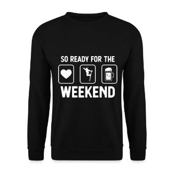 So ready for the weekend - beer - skiing - - Unisex Sweatshirt - black - Front - Alina (178cm) & Michal (187cm)