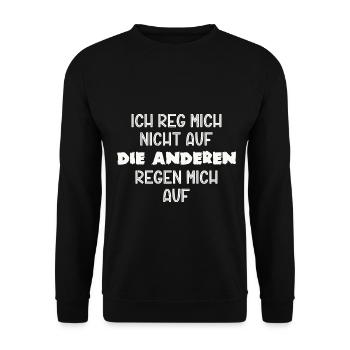 Ich rege mich nicht auf Andere regen mich auf Sark - Unisex Pullover - Schwarz - Vorne - Alina (178cm) & Michal (187cm)