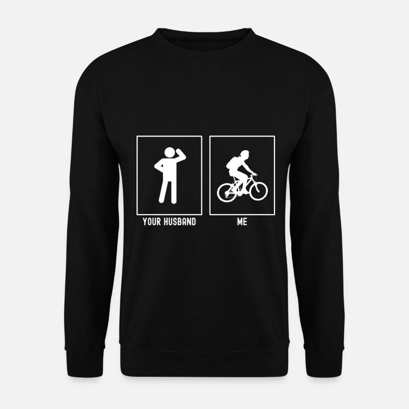 Your husband - me - Quiet cycling - Unisex Sweatshirt - black
