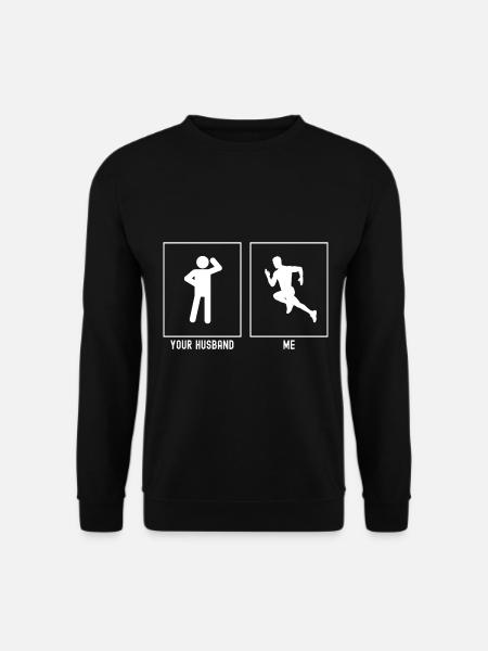 Your husband - Me - Run fast - Unisex Sweatshirt - black