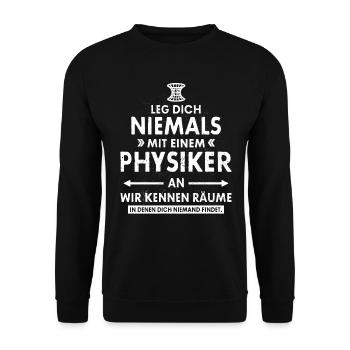 LEG DICH NIE MIT EINEM PHYSIKER AN PHYSIK GESCHENK - Unisex Pullover - Schwarz - Vorne - Alina (178cm) & Michal (187cm)
