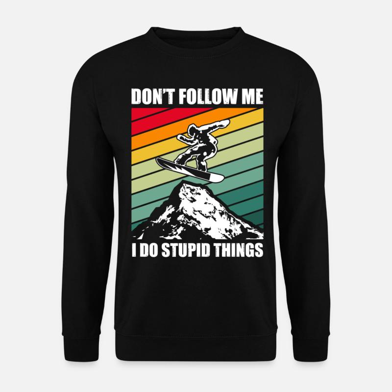 Snowboard Spruch – Don’t Follow Me - Unisex Pullover - Schwarz