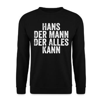 Hans Der Mann Der Alles Kann Vorname Hans - Unisex Pullover - Schwarz - Vorne - Alina (178cm) & Michal (187cm)