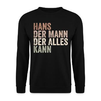 Hans Der Mann Der Alles Kann Vorname Hans - Unisex Pullover - Schwarz - Vorne - Alina (178cm) & Michal (187cm)