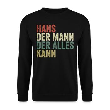 Hans Der Mann Der Alles Kann Vorname Hans - Unisex Pullover - Schwarz - Vorne - Alina (178cm) & Michal (187cm)