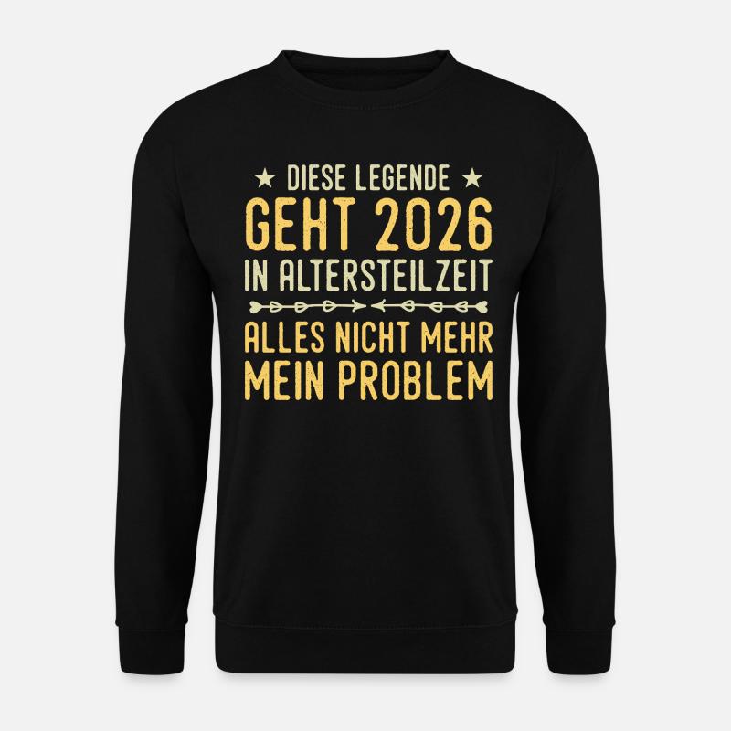 Partial retirement 2026 - Unisex Sweatshirt - black