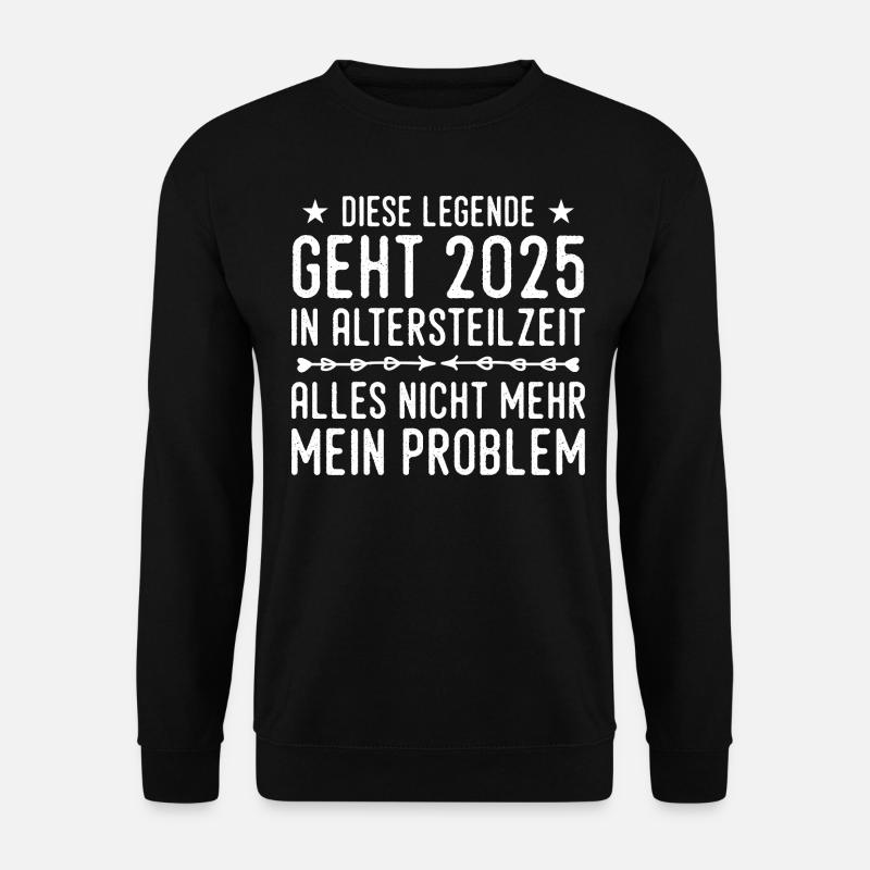 Altersteilzeit 2025 Angehender Ruhestand - Unisex Pullover - Schwarz