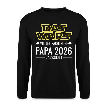 Papa 2026 - Das wars mit der Nachtruhe Babysode 1 - Unisex Pullover - Schwarz - Vorne - Alina (178cm) & Michal (187cm)