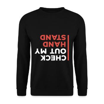 Check out my hand stand breakdancing bboy - Unisex Sweatshirt - black - Front - Alina (178cm) & Michal (187cm)
