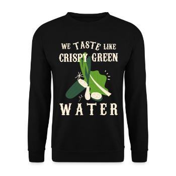 We taste like crunchy green water - Unisex Sweatshirt - black - Front - Alina (178cm) & Michal (187cm)