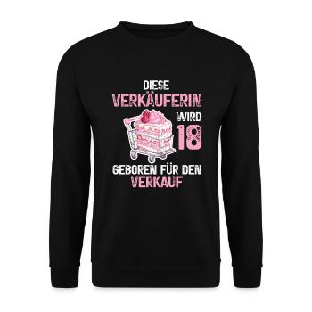 Verkäuferin 18 Geburtstag Verkauf 18 Jahre Spruch - Unisex Pullover - Schwarz - Vorne - Alina (178cm) & Michal (187cm)