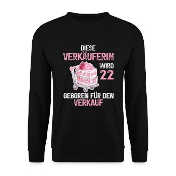 22 Geburtstag Verkäuferin Einzelhandel Spruch - Unisex Pullover - Schwarz - Vorne - Alina (178cm) & Michal (187cm)