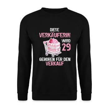 29 Geburtstag Verkäuferin 29 Jahre Verkauf Spruch - Unisex Pullover - Schwarz - Vorne - Alina (178cm) & Michal (187cm)