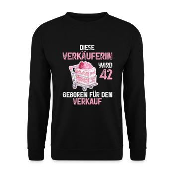 Verkäuferin 42 Geburtstag Verkauf 42 Jahre Spruch - Unisex Pullover - Schwarz - Vorne - Alina (178cm) & Michal (187cm)